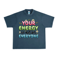 Midnight Navy your energy is not for everyone Urban Heavy Tee - MaliasSmallBusiness