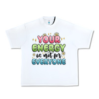 White your energy is not for everyone Urban Heavy Tee - MaliasSmallBusiness