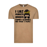 I Like Murder Shows Comfy Clothes And Maybe 3 Peop Vintage Tee | Teevron