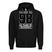 Black Made in 98 22 Years Of Awesomeness Zipper Hoodie - Bettercallsaul