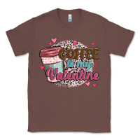 Chestnut coffee is my valentine Classic Tee - MaliasSmallBusiness