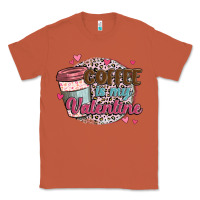 Copper coffee is my valentine Classic Tee - MaliasSmallBusiness