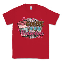 Red coffee is my valentine Classic Tee - MaliasSmallBusiness