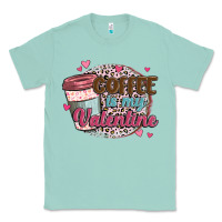 Seafoam coffee is my valentine Classic Tee - MaliasSmallBusiness