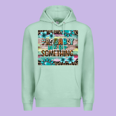 Probably Late For Something Tumbler 3 Premium Hoodie Designed By Cowgirlartshop