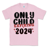 Bubblegum Pink only child expiring 2024 Classic Tee - MaliasSmallBusiness