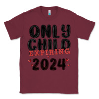 Burgundy only child expiring 2024 Classic Tee - MaliasSmallBusiness