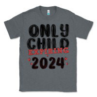 Charcoal Heather only child expiring 2024 Classic Tee - MaliasSmallBusiness