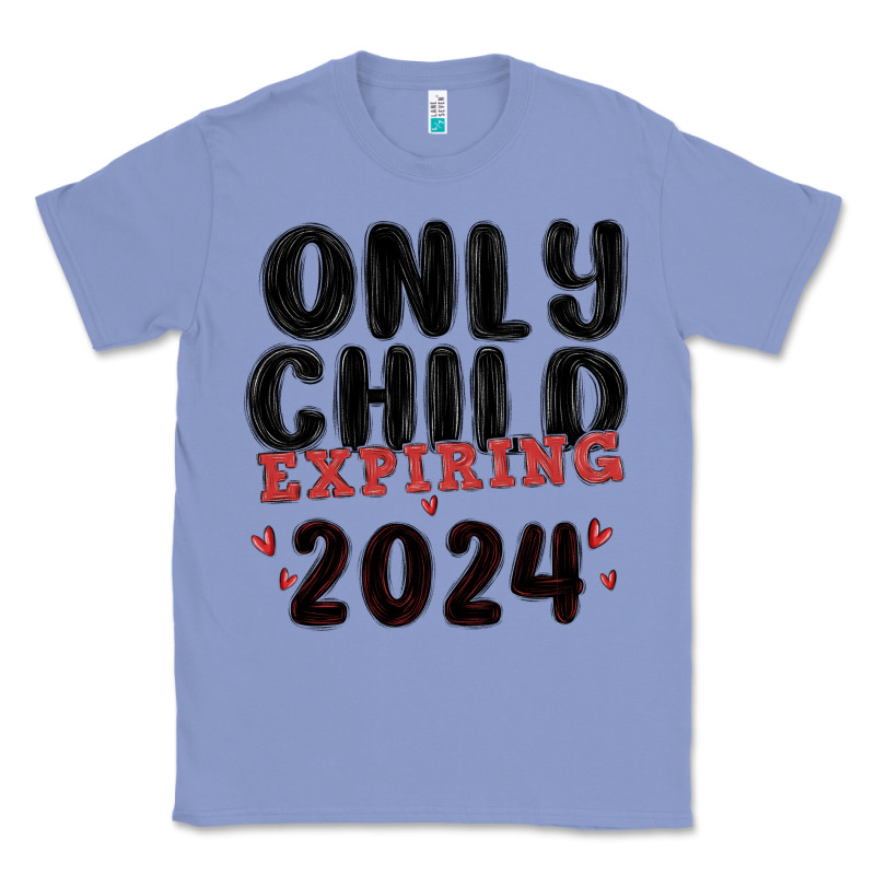 Only Child Expiring 2024 Classic Tee by MaliasSmallBusiness | Teevron