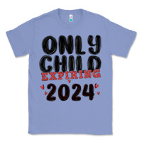 Colony Blue only child expiring 2024 Classic Tee - MaliasSmallBusiness
