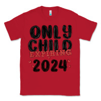 Red only child expiring 2024 Classic Tee - MaliasSmallBusiness