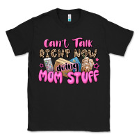 Black can't talk right now doing mom stuff Classic Tee - JahusDesignShop
