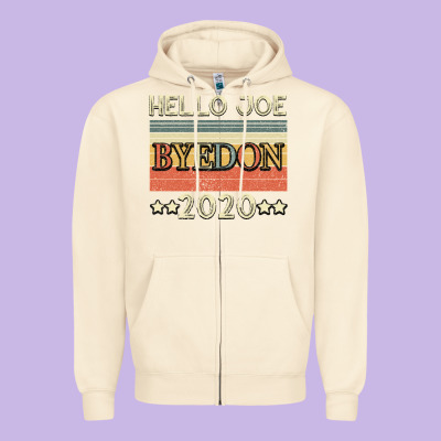 Hello Joe Biden 2020 Zipper Hoodie Designed By Bettercallsaul