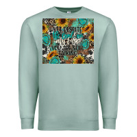 Seafoam yet despite the look on my face you are still talk Premium Sweatshirt - CowGirlArtShop