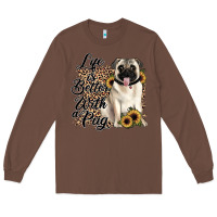 Chestnut life is better with a pug Long Sleeve Tee - JahusDesignShop