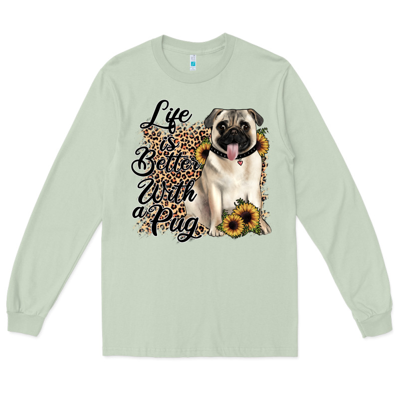 Life Is Better With A Pug Long Sleeve Tee by JahusDesignShop | Teevron
