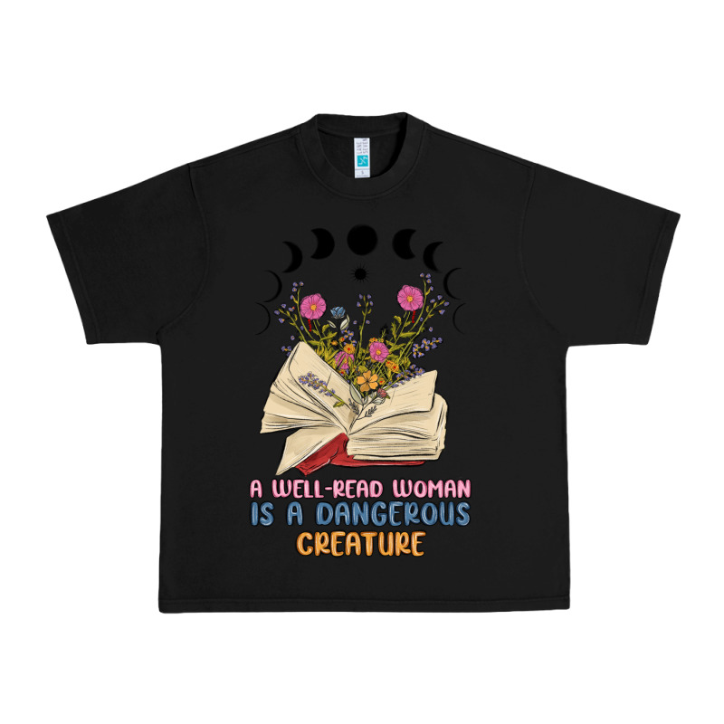 A Well Read Woman Is A Dangerous Creature Urban Heavy Tee by MaliasSmallBusiness | Teevron