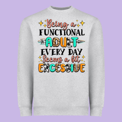 Being A Functional Adult Every Day Seems  A Bit Ex Heavyweight Sweatshirt Designed By Maliassmallbusiness