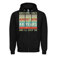 Black awesome since august 1976 44 years and i ll keep on Zipper Hoodie - Bettercallsaul