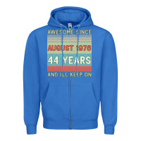True Royal awesome since august 1976 44 years and i ll keep on Zipper Hoodie - Bettercallsaul