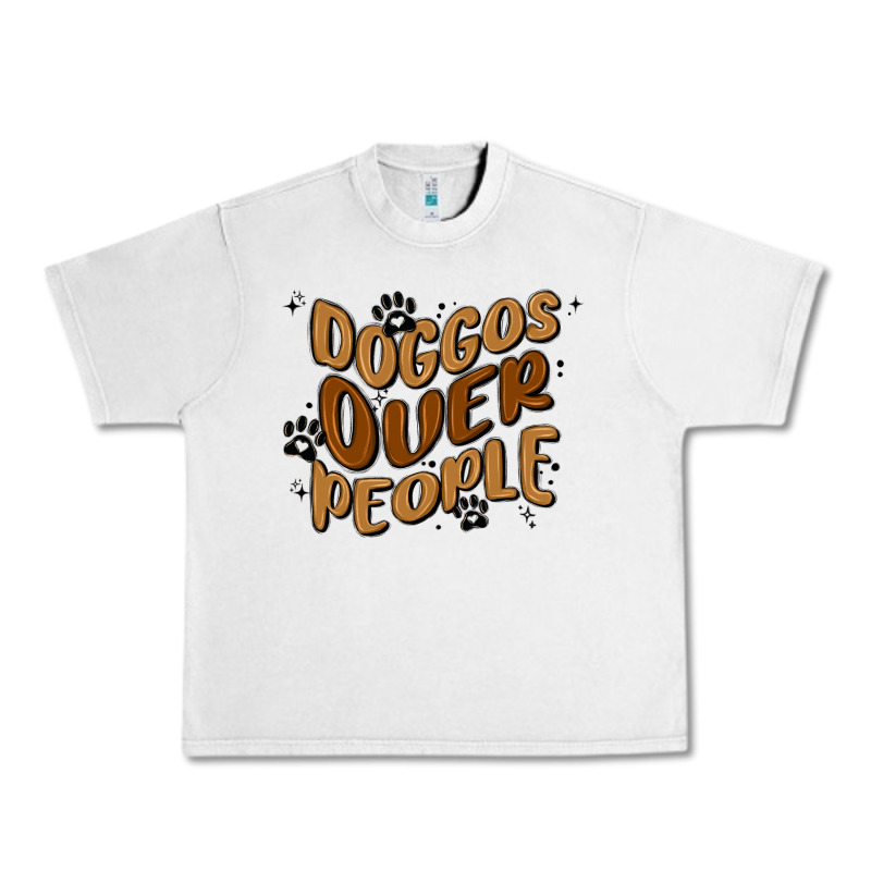 Doggos Over People Urban Heavy Tee by MaliasSmallBusiness | Teevron