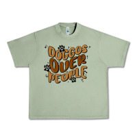 Oil Green doggos over people Urban Heavy Tee - MaliasSmallBusiness