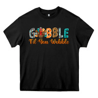 Black gobble till you wobble Heavy Core Tee - BarkalooDesign