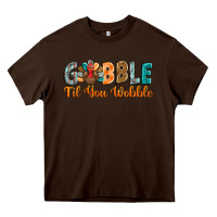 Chocolate Brown gobble till you wobble Heavy Core Tee - BarkalooDesign
