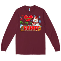 Burgundy i love being a nanny Long Sleeve Tee - MaliasSmallBusiness