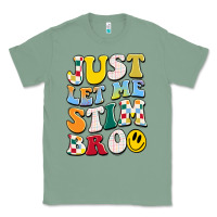 Sage just let me stim bro Classic Tee - JahusDesignShop