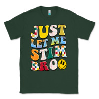 Sports Green just let me stim bro Classic Tee - JahusDesignShop