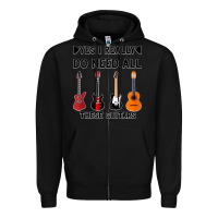 Black Yes I Really Do Need All These Guitars Zipper Hoodie - Bettercallsaul