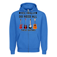 True Royal Yes I Really Do Need All These Guitars Zipper Hoodie - Bettercallsaul