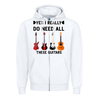 White Yes I Really Do Need All These Guitars Zipper Hoodie - Bettercallsaul