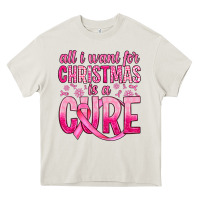 Cream all i want for christmas is a cure Heavy Core Tee - JahusDesignShop