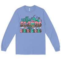 Colony Blue coffee scrubs and rubber gloves Long Sleeve Tee - MaliasSmallBusiness