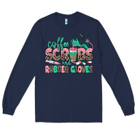Navy coffee scrubs and rubber gloves Long Sleeve Tee - MaliasSmallBusiness