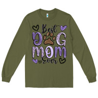Army Green best dog mom ever Long Sleeve Tee - MaliasSmallBusiness