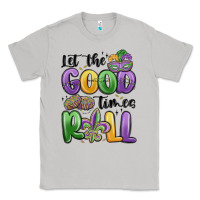 Moon Dust let the good times roll Classic Tee - MaliasSmallBusiness