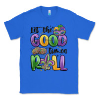 True Royal let the good times roll Classic Tee - MaliasSmallBusiness