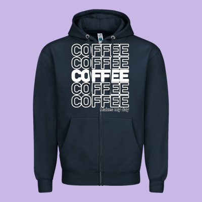 Coffee Makes Zipper Hoodie Designed By Bettercallsaul