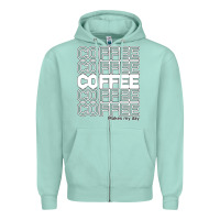 Seafoam Coffee Makes Zipper Hoodie - Bettercallsaul