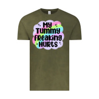 Vintage Olive my tummy freaking hurts Vintage Tee - MaliasSmallBusiness