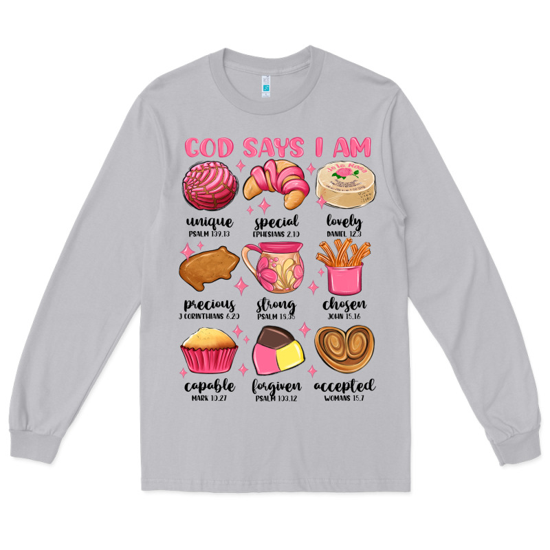 God Says I Am Mexican Pan Dulce Long Sleeve Tee by MaliasSmallBusiness | Teevron