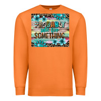 Carrot probably late for something tumbler 3 Premium Sweatshirt - CowGirlArtShop