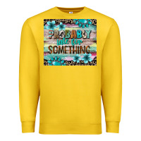 Lemon probably late for something tumbler 3 Premium Sweatshirt - CowGirlArtShop