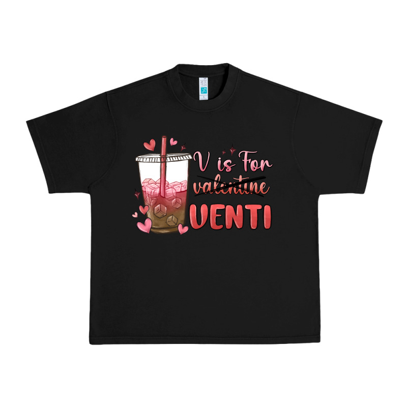 V Is For Valentine Venti Urban Heavy Tee by MaliasSmallBusiness | Teevron