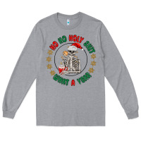 Heather Grey ho ho holly shit skeleton santa Long Sleeve Tee - MaliasSmallBusiness