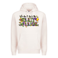 Pale Pink we dont hide the crazy we parade it Premium Hoodie - CowGirlArtShop