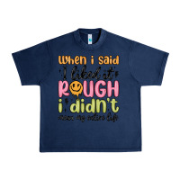 Navy when i said i liked it rough i didn't mean my enti Urban Heavy Tee - MaliasSmallBusiness